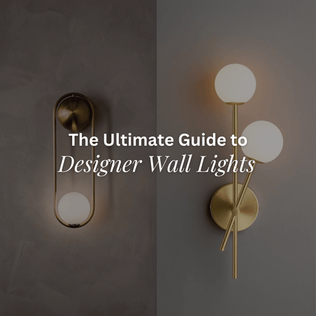 The Ultimate Guide to Designer Wall Lights: Benefits and Types - Comet Lighting Ltd.