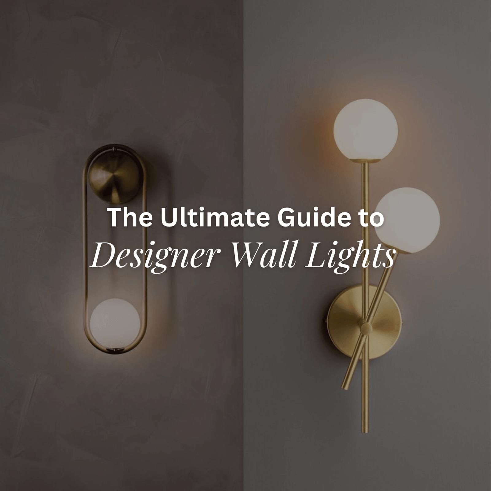 The Ultimate Guide to Designer Wall Lights: Benefits and Types - Comet Lighting Ltd.